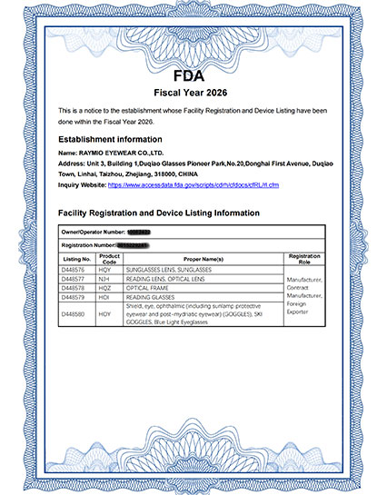 FDA FDA (U.S. Food and Drug Administration) regulates eyewear as Class I medical devices. Compliance requires factory registration, device listing, impact-resistant lens testing (21 CFR 801.410), and proper labeling for U.S. market entry.